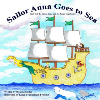 Knjiga Sailor Anna Goes to Sea Brianna Snider