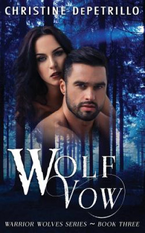 Kniha Wolf Vow Christine Depetrillo