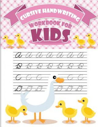 Książka Cursive handwriting workbook for kids: abc workbooks for preschool, abc workbook for kindergarten, workbooks for preschoolers, k workbook age 5, grade Lorence Slaton