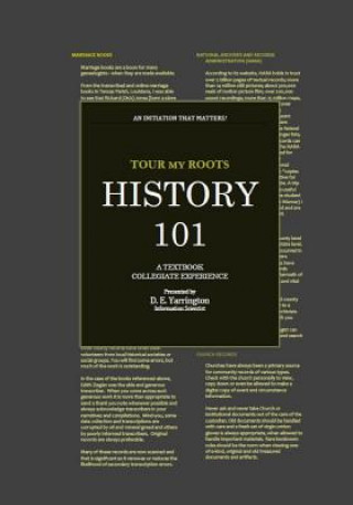 Knjiga Tour My Roots - History 101: A Textbook Collegiate Experience Dalva Evette Yarrington