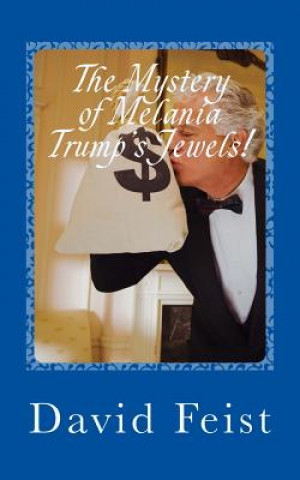 Carte The Mystery of Melania Trump's Jewels! David Feist