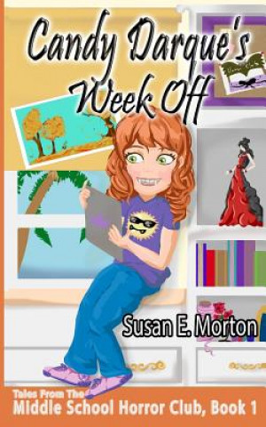 Knjiga Candy Darque's Week Off Susan E Morton