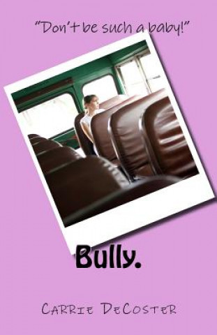 Book Bully. Carrie DeCoster