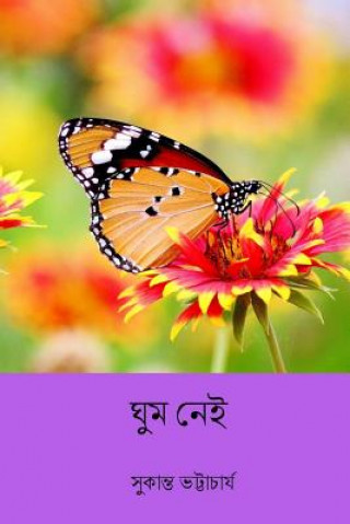 Kniha Ghum Nei ( Bengali Edition ) Sukanta Bhattacharya