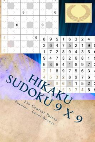 Książka Hikaku Sudoku 9 X 9 - 250 Central Points Puzzles - Level Bronze - Vol. 167: 9 X 9 Pitstop. Exactly What Is Needed. Andrii Pitenko