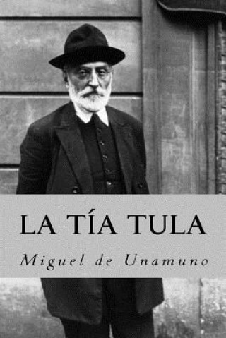 Kniha La tia tula (Spanish Edition) Miguel de Unamuno
