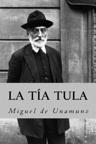 Βιβλίο La tia tula (Spanish Edition) Miguel de Unamuno