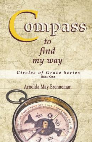 Książka Compass: To Find My Way Arnolda May Brenneman