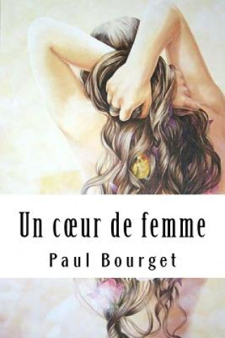 Book Un coeur de femme Paul Bourget