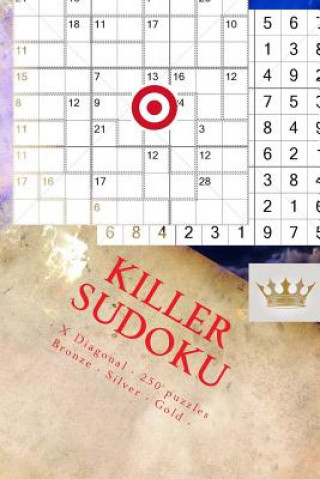 Книга Killer Sudoku - X Diagonal - 250 Puzzles Bronze - Silver - Gold - Vol. 170: 9 X 9 Pitstop. Enjoy This Excellent Sudoku. Andrii Pitenko