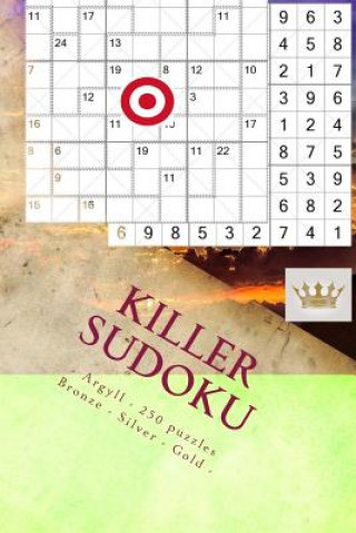 Kniha Killer Sudoku - Argyll - 250 Puzzles Bronze - Silver - Gold - Vol. 171: 9 X 9 Pitstop. Enjoy This Excellent Sudoku. Andrii Pitenko