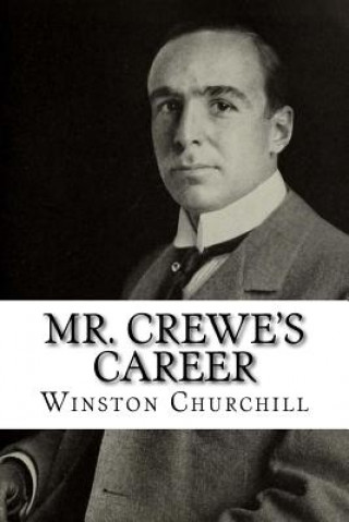 Carte Mr. Crewe's Career Winston Churchill