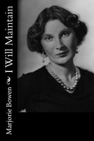 Book I Will Maintain Marjorie Bowen