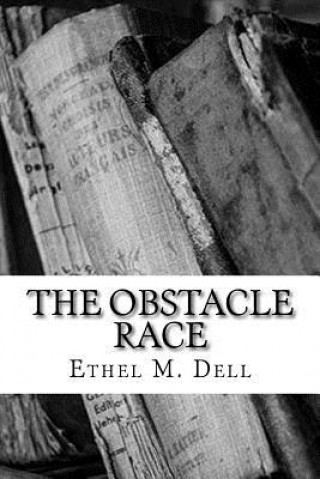 Carte The Obstacle Race Ethel M Dell