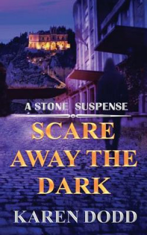 Kniha Scare Away the Dark Karen Dodd