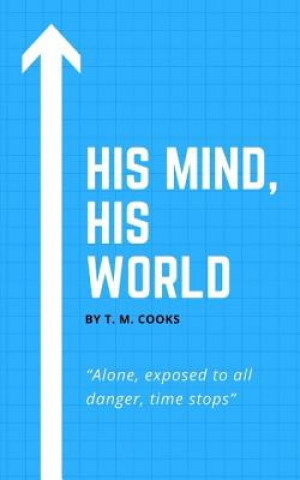 Knjiga His Mind, His World T M Cooks