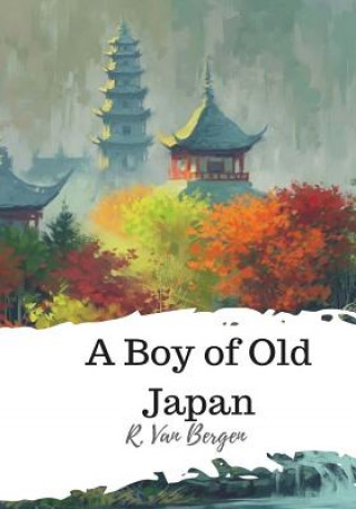 Carte A Boy of Old Japan R Van Bergen