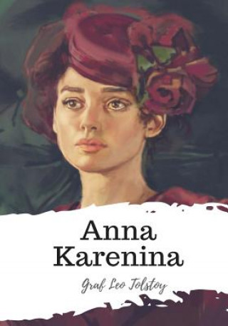 Knjiga Anna Karenina graf Leo Tolstoy