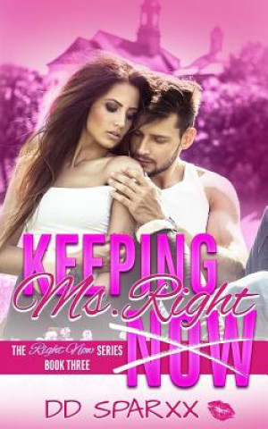 Knjiga Keeping Ms. Right DD Sparxx