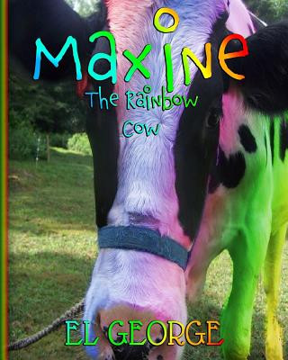 Knjiga Maxine The Rainbow Cow El George