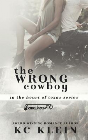 Book The Wrong Cowboy Kc Klein