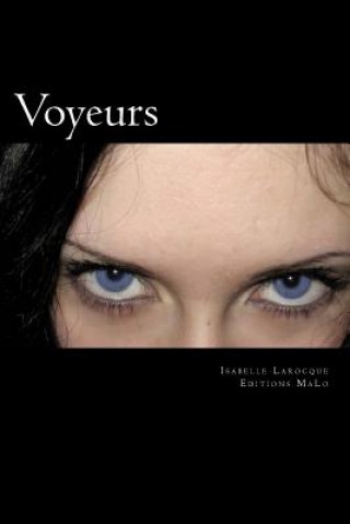 Knjiga Voyeurs Isabelle Larocque