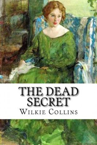 Kniha The Dead Secret Wilkie Collins