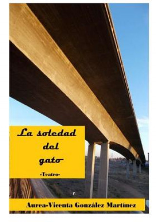 Knjiga La Soledad del Gato Aurea-Vicenta Gonzalez Martinez