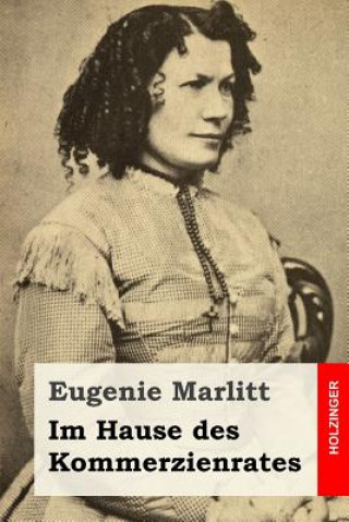 Kniha Im Hause des Kommerzienrates Eugenie Marlitt