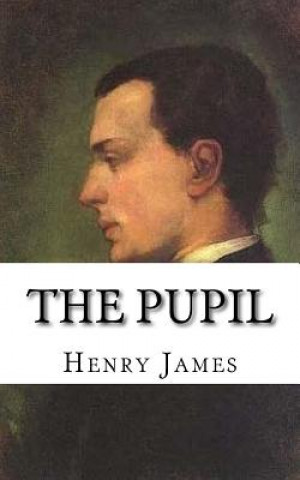 Carte The Pupil Henry James