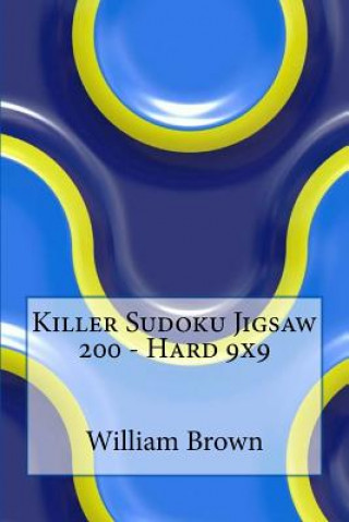 Kniha Killer Sudoku Jigsaw 200 - Hard 9x9 William Brown