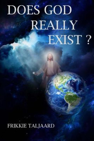 Knjiga Does God Really Exist? Frikkie Taljaard