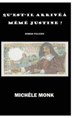 Knjiga Qu'est-Il Arrive a Meme Justine? Michele Monk