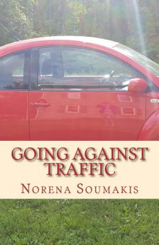 Kniha Going Against Traffic Norena Soumakis
