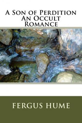 Knjiga A Son of Perdition An Occult Romance Fergus Hume