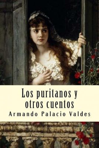 Kniha Los puritanos y otros cuentos Armando Palacio Valdes