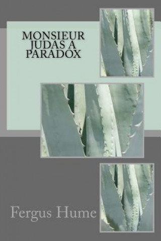 Libro Monsieur Judas A Paradox Fergus Hume