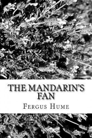 Knjiga The Mandarin's Fan Fergus Hume