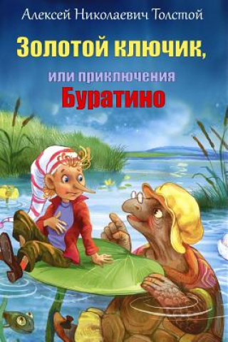 Kniha Zolotoj Kljuchik, Ili Prikljuchenija Buratino Aleksey Nikolayevich Tolstoy