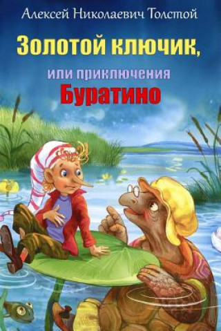 Könyv Zolotoj Kljuchik, Ili Prikljuchenija Buratino Aleksey Nikolayevich Tolstoy