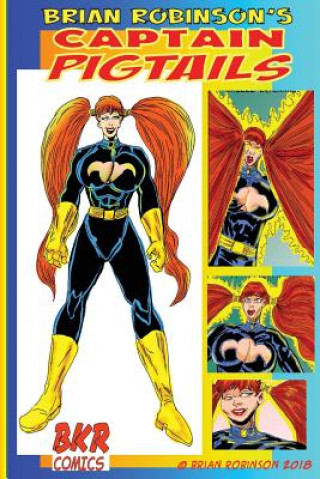 Knjiga Captain Pigtails Volume 1 Brian Robinson