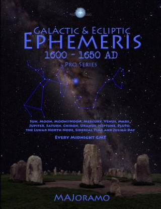 Boek Galactic & Ecliptic Ephemeris 1600 - 1650 Ad Morten Alexander Joramo