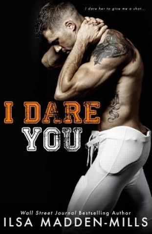 Книга I Dare You Ilsa Madden-Mills