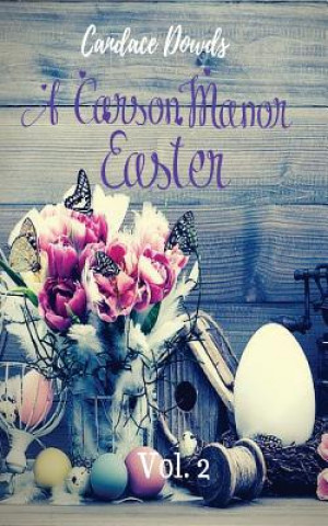 Book A Carson Manor Easter Vol. 2 Candace Dowds