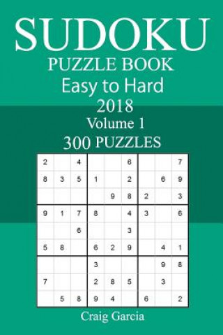 Könyv 300 Easy to Hard Sudoku Puzzle Book 2018 Craig Garcia