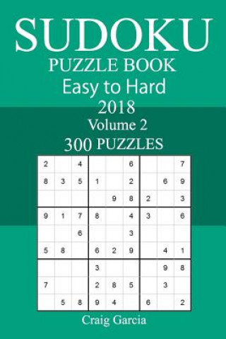 Book 300 Easy to Hard Sudoku Puzzle Book 2018 Craig Garcia