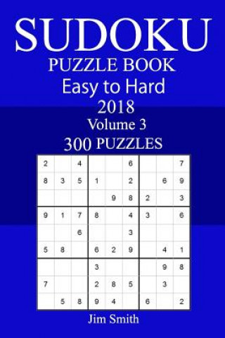 Książka 300 Easy to Hard Sudoku Puzzle Book 2018 Jim Smith