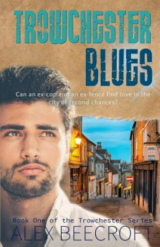 Βιβλίο Trowchester Blues: A Contemporary Gay Romance Alex Beecroft