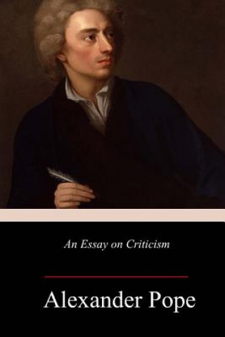 Kniha An Essay on Criticism Alexander Pope