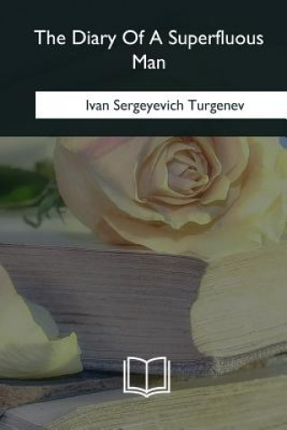 Kniha The Diary Of A Superfluous Man Ivan Sergeyevich Turgenev